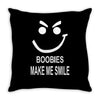 boobies make me smile Throw Pillow