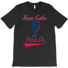 keep calm and pitch on T-Shirt