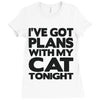 plans with my cats tonight Ladies Fitted T-Shirt
