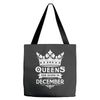 Queens Are Born In December Tote Bags