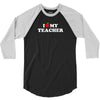 I love my Teacher 3/4 Sleeve Shirt