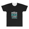 i'm a proud dad of a freaking awesome teacher. (yes she bought me this All Over Men's T-shirt