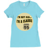im a classic 60th birthday gifts Ladies Fitted T-Shirt