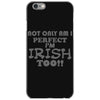 not only am i perfect iPhone 6/6s Case