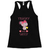 trashy and sassy Racerback Tank