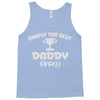 the best daddy Tank Top