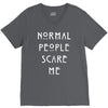 normal people scare me V-Neck Tee