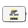 Kings Are Born In June Laptop cover