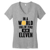 be a eleven Women's V-Neck T-Shirt