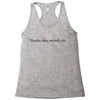 neuther does anybody else Racerback Tank