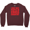 i only date people Crewneck Sweatshirt