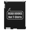 read books not t shirts (2) iPad 3 and 4 Case