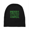merry christmas ya filthy animal Baby Beanies