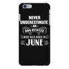 never underestimate an old man who was born in june iPhone 6/6s Plus Case