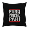 puro pinche pari funny Throw Pillow