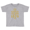 kings are born in 1970 Toddler T-shirt