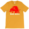 bad bull (2) T-Shirt