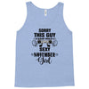 sorry this guy is already taken by a super sexy  november girl Tank Top