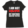 i'm not insane my mother Ladies Fitted T-Shirt