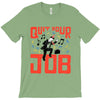 quit your job! T-Shirt