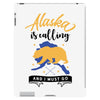 alaska is calling and i must go iPad 3 and 4 Case