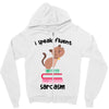 i speak fluent sarcazm Zipper Hoodie