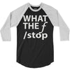 what the f stop 3/4 Sleeve Shirt