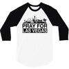 Pray for Las Vegas 3/4 Sleeve Shirt