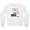 An August Girl Like A Flowers Crewneck Sweatshirt