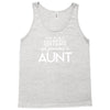 Only The Best Only The Best Moms Get Promoted To Aunt Tank Top