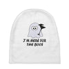 im here for the boos (2) Baby Beanies
