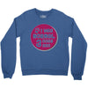 I WAS NORMAL 3 DOGS Crewneck Sweatshirt