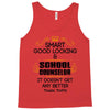 Smart Good Looking School Counselor Doesnt Get Better Than This Tank Top