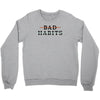 Bad Habits Crewneck Sweatshirt