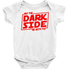 may the dark side be with you Baby Onesie