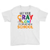 Get Your Cray On It's Last Day Of School Youth Tee