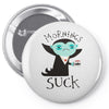 morning suck Pin-back button