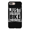 Just One More Bike I Promise iPhone 8 Plus