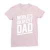 world's okayest dad funny Ladies Fitted T-Shirt