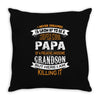 Super Cool Papa Of A Freaking Awesome Grandson Throw Pillow