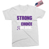 we don't know how strong we are until being strong is the only choice Exclusive T-shirt