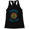 happy father's day Racerback Tank