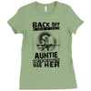Back Of I Have A Crazy Auntie And I am not Afraid To Use Her Ladies Fitted T-Shirt