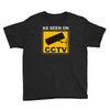 as seen on cctv chav rude,funny,cool,modern,fun Youth Tee