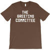 the greeting committee T-Shirt