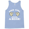 This Girl Needs a Beer Tank Top