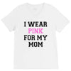 i wear pink for my mom breast cancer V-Neck Tee