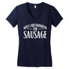 may i recommend the sausage Women's V-Neck T-Shirt