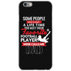 Some People Have To Wait A Life Time Too Meet Their Favorite Football, iPhone 6/6s Case