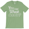 you and whose army T-Shirt